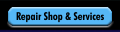 Repair Shop & Services